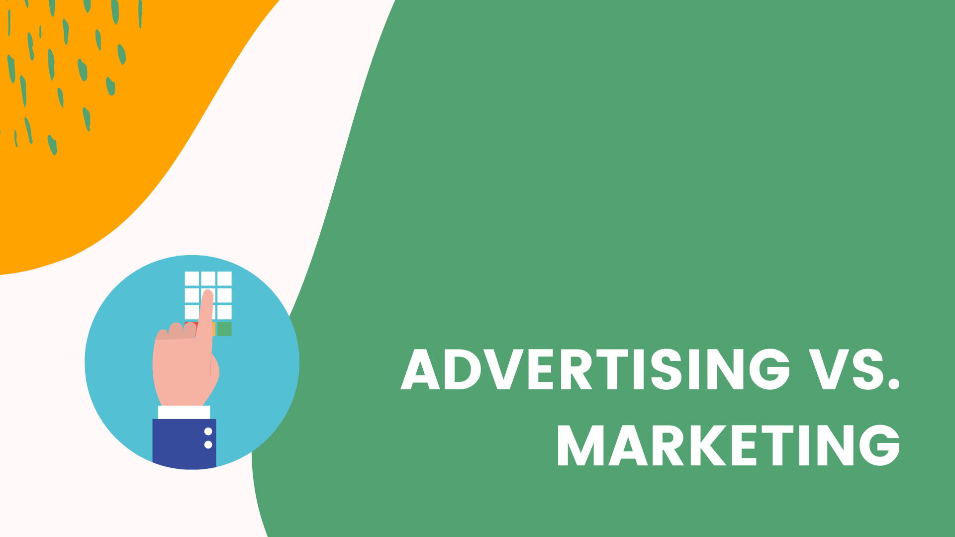Advertising vs. Marketing – What Sets Them Apart?