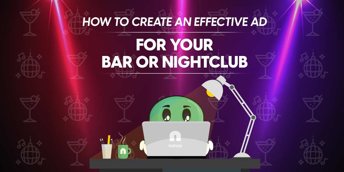 How To Create An Effective Ad For Your Bar or Nightclub