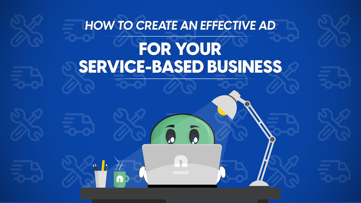 How To Create An Effective Ad For Your Service-Based Business