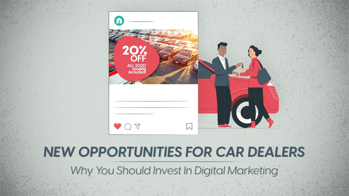 New Opportunities for Car Dealerships – Invest In Digital Marketing